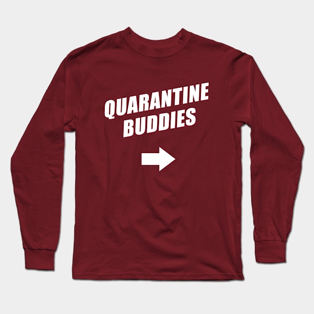 Quarantine Buddies 2.0 (Left Arrow) Long Sleeve T-Shirt by Cheel